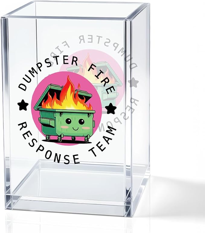 Dumpster Fire Response Team Acrylic Pencil Holder Cup, Funny Dumpster Fire Pen by QYUVK