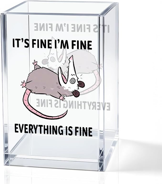 It's Fine I'm Fine Everything Is Fin Acrylic Makeup Brush Pencil Holder Cup by QYUVK