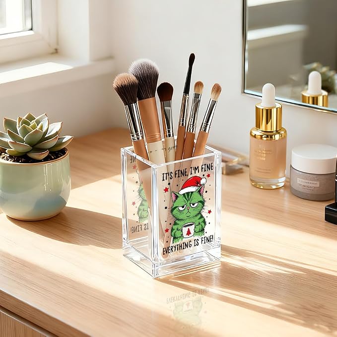 It's Fine I'm Fine Everything Is Acrylic Makeup Brush Pencil Holder Cup - Image 5