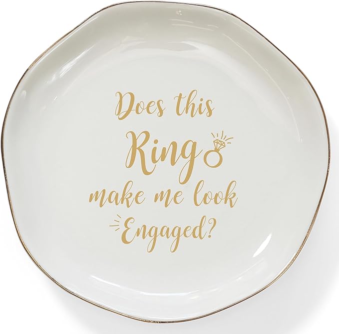HOME SMILE Engaged Ring Dish-Does This Ring Make Me Look Engaged Trinket Dish- by HOMESMILE