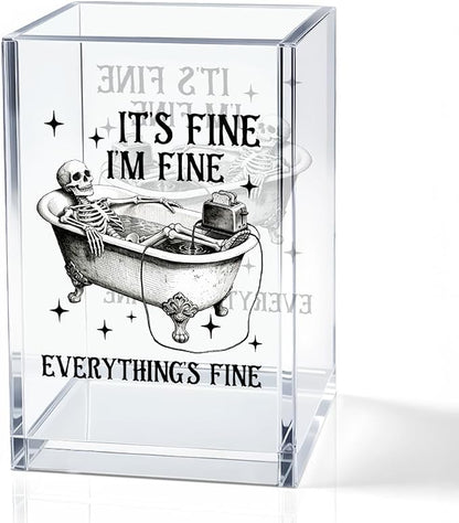 It's Fine I'm Fine Everything Is Acrylic Makeup Brush Pencil Holder Cup by QYUVK
