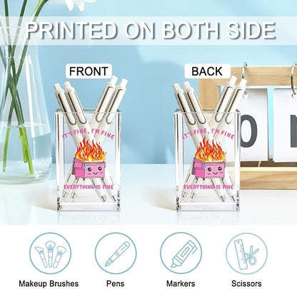 It's Fine I'm Fine Everything Is Acrylic Makeup Brush Pencil Holder Cup - Image 3